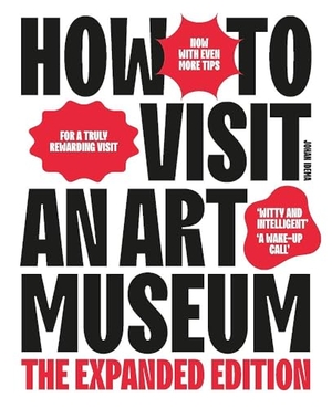 Idema, Johan. How To Visit an Art Museum - The Expanded Edition. BIS Publishers bv, 2025.