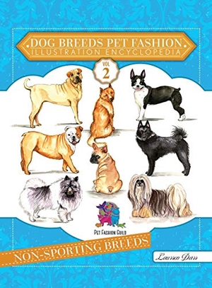 Darr, Laurren. Dog Breeds Pet Fashion Illustration Encyclopedia - Volume 2 Non-Sporting Breeds. Left Paw Press, LLC, 2019.