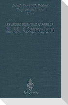 Selected Scientific Papers of E.U. Condon