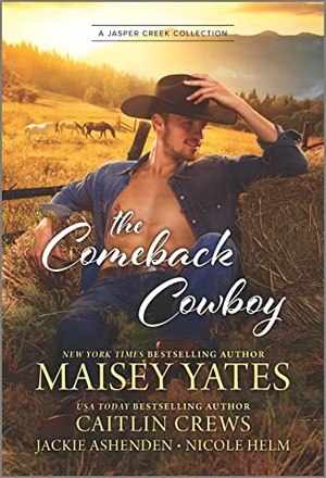 Ashenden, Jackie / Crews, Caitlin et al. The Comeback Cowboy. Harlequin Books, 2023.