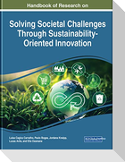 Handbook of Research on Solving Societal Challenges Through Sustainability-Oriented Innovation