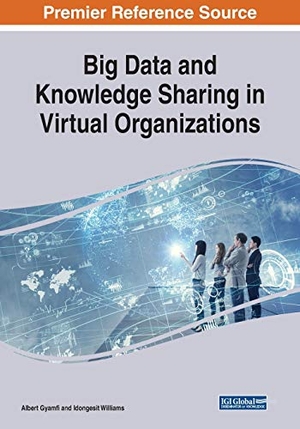 Gyamfi, Albert / Idongesit Williams (Hrsg.). Big Data and Knowledge Sharing in Virtual Organizations. Engineering Science Reference, 2018.