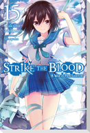 Strike the Blood, Vol. 15 (Light Novel)