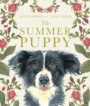 Morris, Jackie. The Summer Puppy. Otter-Barry Books, 2025.