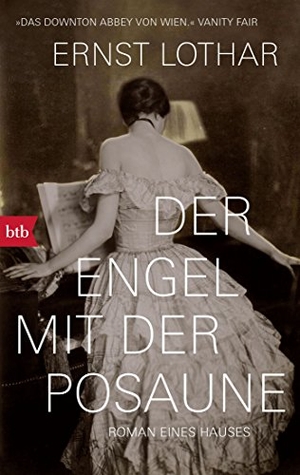 Lothar, Ernst. Der Engel mit der Posaune - Roman eines Hauses. btb Taschenbuch, 2017.