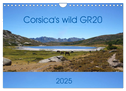 Corsica's wild GR20 (Wall Calendar 2025 DIN A4 landscape), CALVENDO 12 Month Wall Calendar