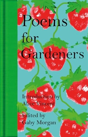 Morgan, Gaby. Poems for Gardeners. Macmillan Publishers Int Ltd - MDL, 2026.