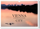 VIENNA COSMOPOLITAN CITY (Wall Calendar 2025 DIN A4 landscape), CALVENDO 12 Month Wall Calendar