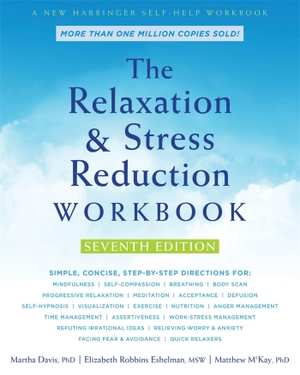 Davis, Martha / Eshelman, Elizabeth Robbins et al. The Relaxation and Stress Reduction Workbook. New Harbinger Publications, 2019.