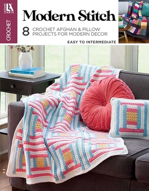 Leisure Arts. Modern Stitch Crochet - 8 Crochet Afghan & Pillow Projects for Modern Decor. C&T Publishing, 2026.