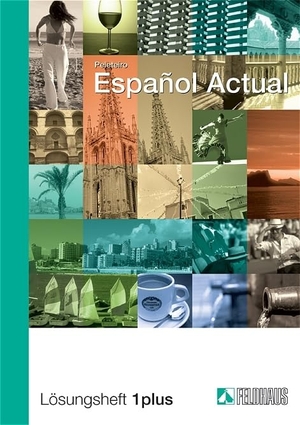 Peleteiro, Esther. Espanol Actual. Lösungsheft Eins plus - Spanisch für Anfänger. Feldhaus Verlag GmbH + Co, 2005.