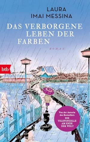 Imai Messina, Laura. Das verborgene Leben der Farben - Roman. btb Taschenbuch, 2025.