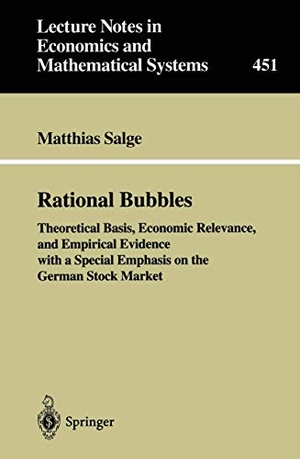 Salge, Matthias. Rational Bubbles - Theoretical Basis, Economic Relevance, and Empirical Evidence with a Special Emphasis on the German Stock Market. Springer Berlin Heidelberg, 1997.