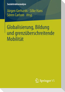 Globalisierung, Bildung und grenzüberschreitende Mobilität