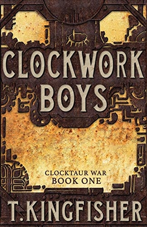 Kingfisher, T.. Clockwork Boys. Argyll Productions, 2018.
