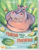Frieda braucht keine Freunde! Oder doch?