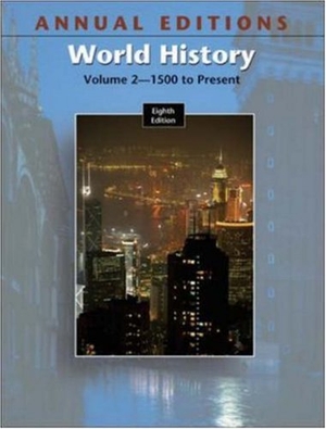 Mitchell, Joseph R. / Mitchell, Helen Buss et al. Annual Editions: World History, Volume 2, 8/E. Dushkin Publishing, 2004.