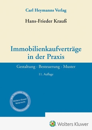 Krauß, Hans-Frieder. Immobilienkaufverträge in der Praxis - Gestaltung - Besteuerung - Muster. Heymanns Verlag GmbH, 2026.