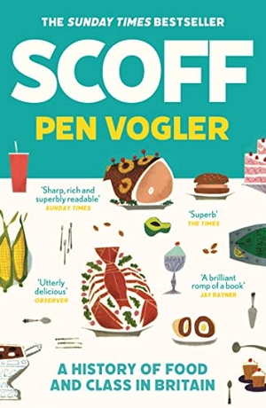 Vogler, Pen. Scoff - A History of Food and Class in Britain. Atlantic Publishing Group, 2021.