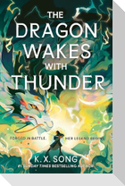 The Dragon Wakes With Thunder