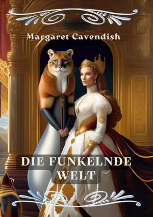 Cavendish, Margaret. Die funkelnde Welt - Feministischer Blick auf utopische Welten unendlicher Möglichkeiten. TWENTYSIX EPIC, 2023.
