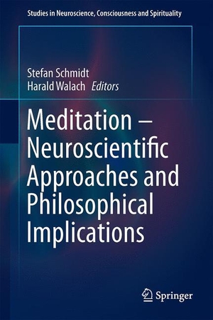 Walach, Harald / Stefan Schmidt (Hrsg.). Meditation ¿ Neuroscientific Approaches and Philosophical Implications. Springer International Publishing, 2013.