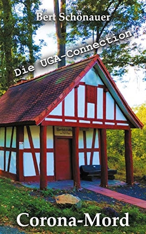 Schönauer, Bert. Corona-Mord - Die UGA-Connection. Books on Demand, 2020.
