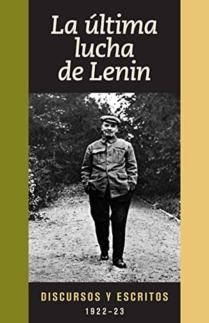Lenin, V I. Spa-Ultima Lucha de Lenin. Pathfinder, 2010.