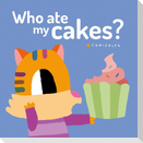 Who Ate My Cakes?