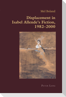 Displacement in Isabel Allende¿s Fiction, 1982¿2000