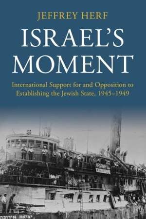 Herf, Jeffrey. Israel's Moment. Cambridge University Press, 2023.