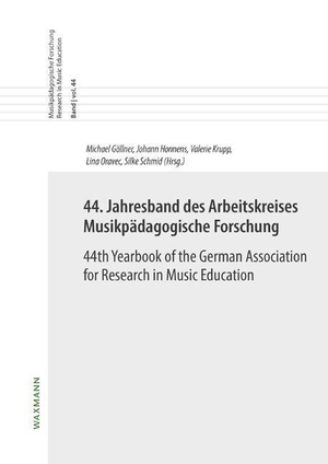 Göllner, Michael / Johann Honnens et al (Hrsg.). 44. Jahresband des Arbeitskreises Musikpädagogische Forschung / 44th Yearbook of the German Association for Research in Music Education. Waxmann Verlag GmbH, 2023.