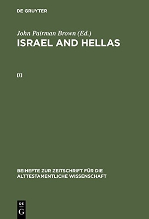 Brown, John Pairman. John Pairman Brown: Israel and Hellas. [I]. De Gruyter, 1995.