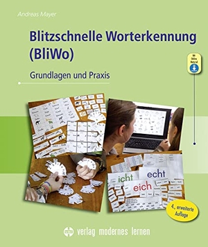 Mayer, Andreas. Blitzschnelle Worterkennung (BliWo) - Grundlagen und Praxis. Modernes Lernen Borgmann, 2022.