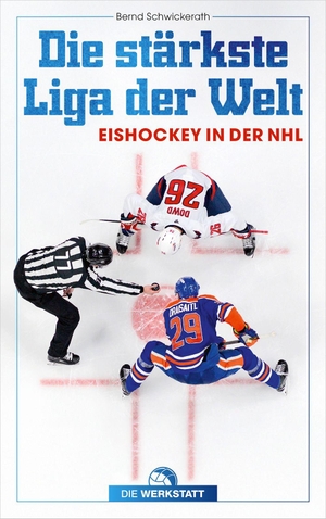 Schwickerath, Bernd. Die stärkste Liga der Welt - Eishockey in der NHL. Die Werkstatt GmbH, 2026.