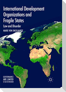 International Development Organizations and Fragile States