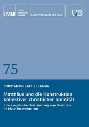 Kamba, Constantin Katelu. Matthäus und die Konstruktion kollektiver christlicher Identität - Eine exegetische Untersuchung zum Brotmotiv im Matthäusevangelium. Buchschmiede, 2024.
