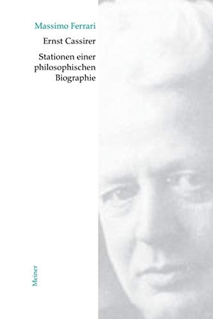 Ferrari, Massimo. Ernst Cassirer. Stationen einer philosophischen Biographie - Von der Marburger Schule zur Kulturphilosophie. Felix Meiner Verlag, 2003.