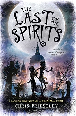Priestley, Chris. The Last of the Spirits. Bloomsbury Publishing PLC, 2015.