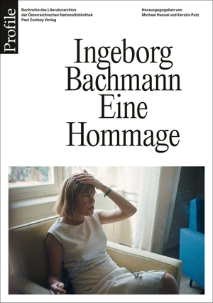 Hansel, Michael / Kerstin Putz (Hrsg.). Ingeborg Bachmann - Eine Hommage. Zsolnay-Verlag, 2022.