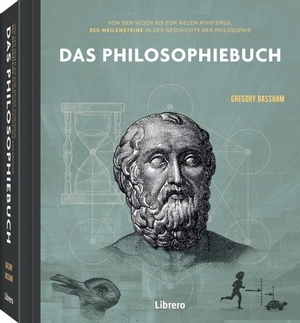 Bassham, Gregory. 250 Meilensteine Das Philosophiebuch. Librero b.v., 2022.