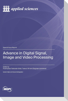 Advance in Digital Signal, Image and Video Processing