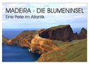 Madeira - Eine wunderschöne Perle im Atlantik (Wandkalender 2024 DIN A3 quer), CALVENDO Monatskalender