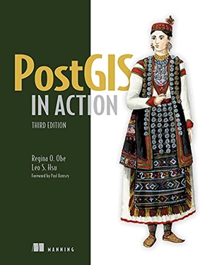 Hsu, Leo S / Regina Obe. Postgis in Action, Third Edition. Manning Publications, 2021.