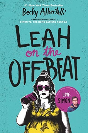 Albertalli, Becky. Leah on the Offbeat. HarperCollins, 2019.