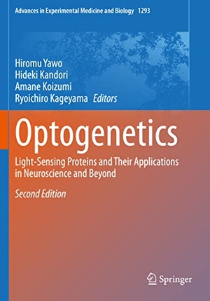 Yawo, Hiromu / Ryoichiro Kageyama et al (Hrsg.). Optogenetics - Light-Sensing Proteins and Their Applications in Neuroscience and Beyond. Springer Nature Singapore, 2022.