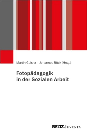 Geisler, Martin / Johannes Rück (Hrsg.). Fotopädagogik in der Sozialen Arbeit. Juventa Verlag GmbH, 2024.