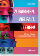 Zusammen. Vielfalt. Leben!