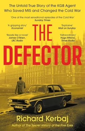 Kerbaj, Richard. The Defector - The untold story of the KGB agent who saved MI5 and changed the Cold War - 'Reads like le Carre', Robert Verkaik. John Blake Publishing Ltd, 2026.