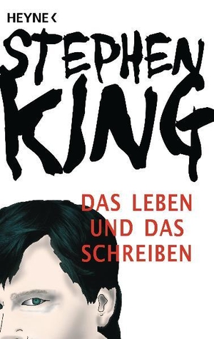 King, Stephen. Das Leben und das Schreiben - Memoiren. Heyne Taschenbuch, 2011.